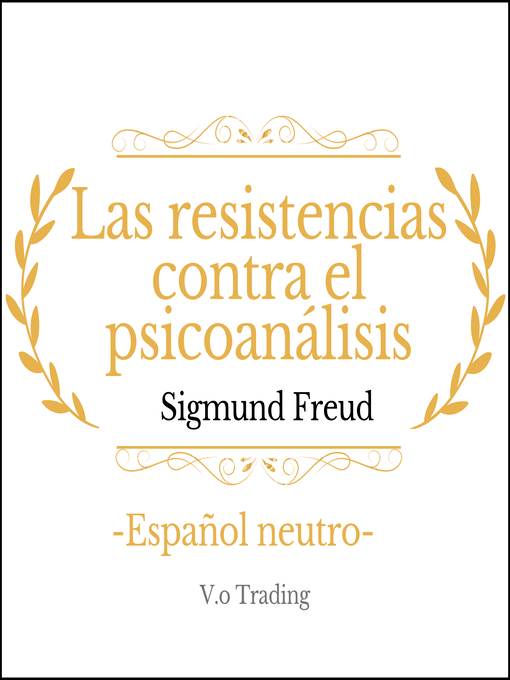 Title details for Las resistencias contra el psicoanálisis by Sigmund Freud - Available